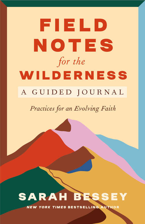 Book cover of Field Notes for the Wilderness: Practices for an Evolving Faith