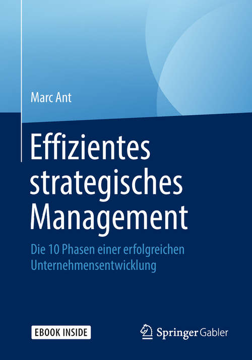 Book cover of Effizientes strategisches Management: Die 10 Phasen einer erfolgreichen Unternehmensentwicklung