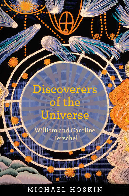 Book cover of Discoverers of the Universe: William and Caroline Herschel