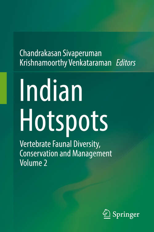 Book cover of Indian Hotspots: Vertebrate Faunal Diversity, Conservation And Management Volume 2 (1st ed. 2018)