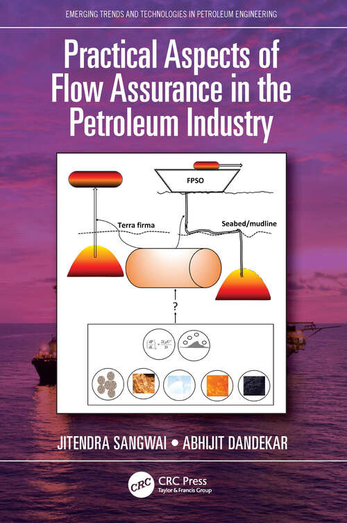 Book cover of Practical Aspects of Flow Assurance in the Petroleum Industry (Emerging Trends and Technologies in Petroleum Engineering)