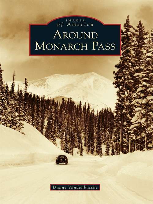 Book cover of Around Monarch Pass