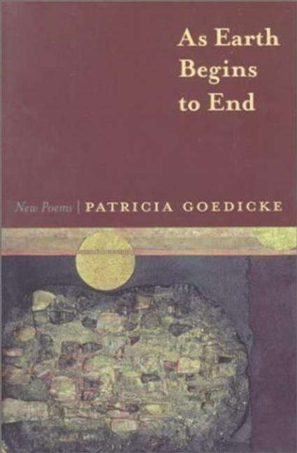 Book cover of As Earth Begins to End: New Poems