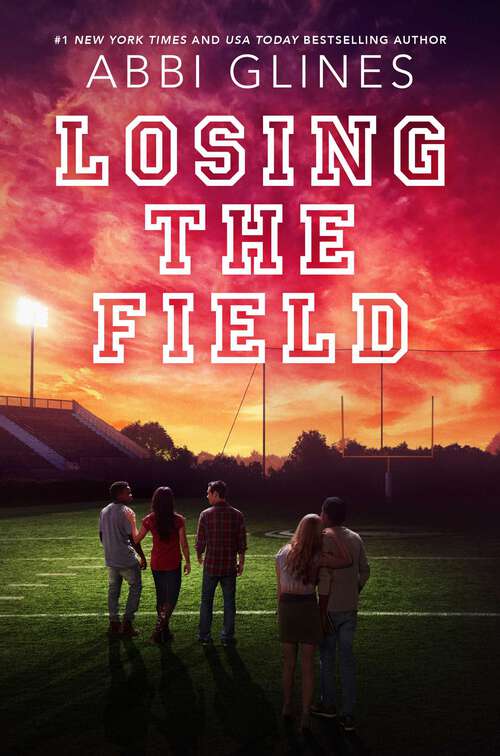 Book cover of Losing the Field: Until Friday Night; Under The Lights; After The Game; Losing The Field (Field Party #4)