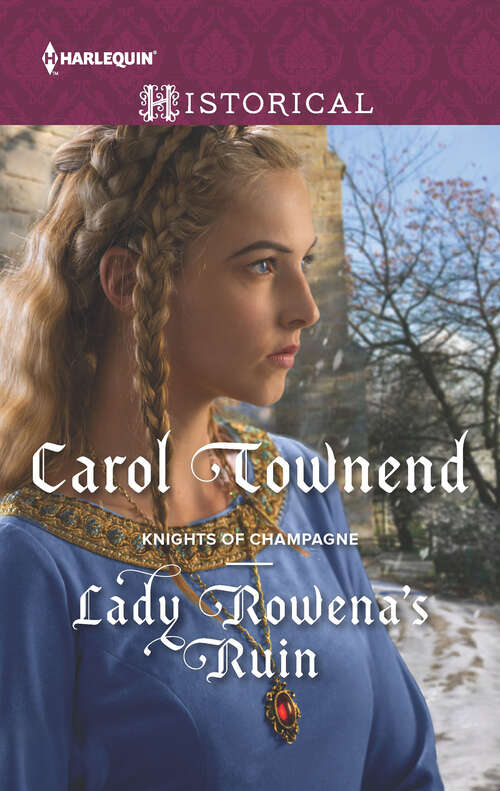 Book cover of Lady Rowena's Ruin (Knights of Champagne #4)