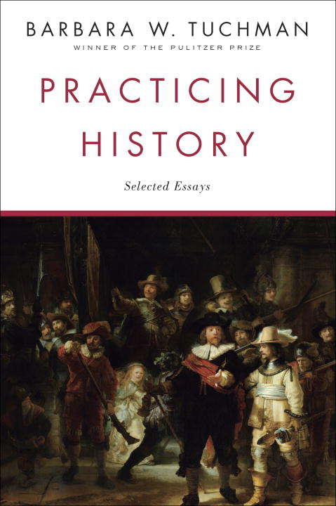 Book cover of Practicing History: Selected Essays