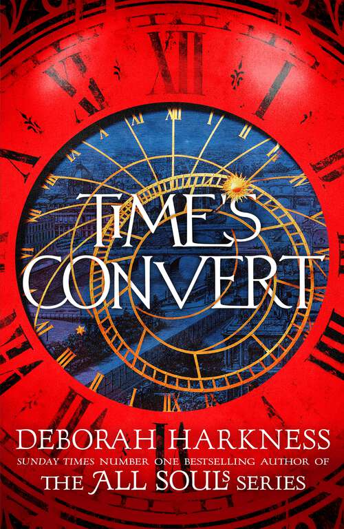 Book cover of Time's Convert: return to the spellbinding world of A Discovery of Witches