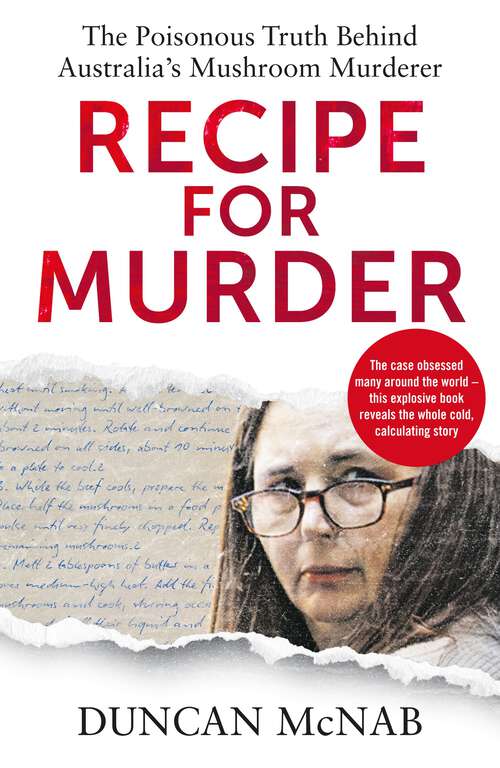 Book cover of Recipe for Murder: The poisonous truth behind Australia's Mushroom Murderer
