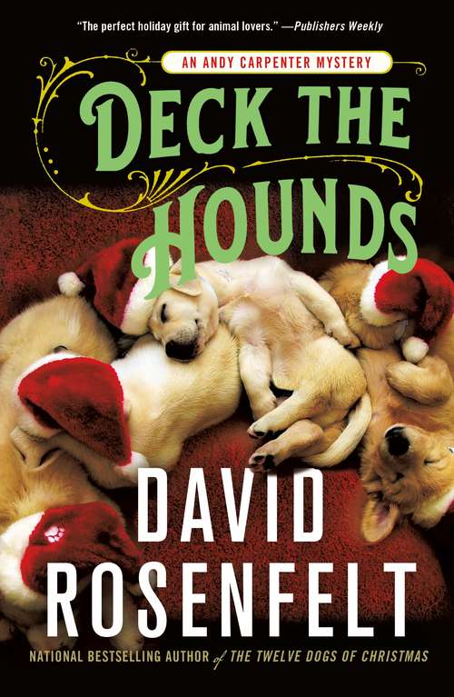 Deck the Hounds: An Andy Carpenter Mystery (An Andy Carpenter Novel #18)