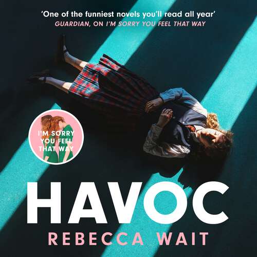 Book cover of Havoc: a blistering tragicomedy from the author of I'm Sorry You Feel That Way