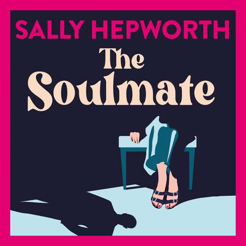 Book cover of The Soulmate: the brand new addictive psychological suspense thriller from the international bestselling author for 2023