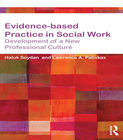 Evidence-based Practice in Social Work: Development of a New Professional Culture