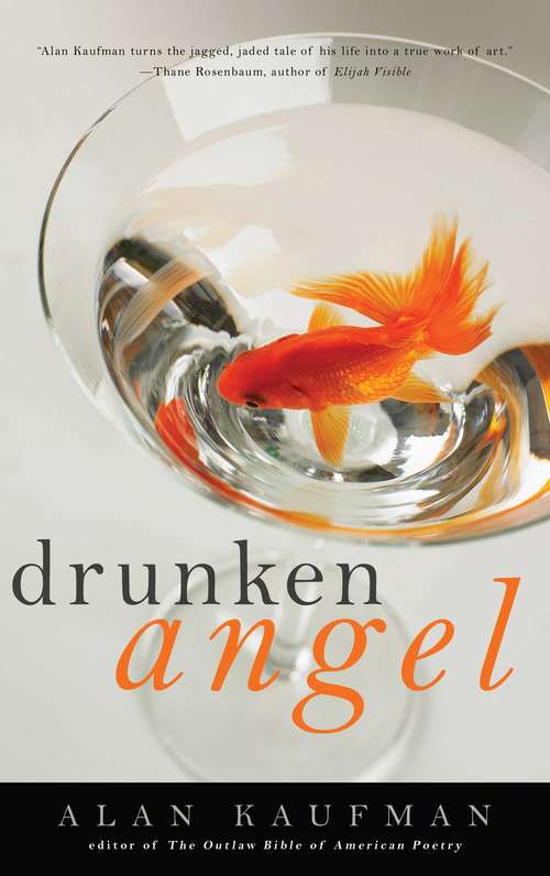 Drunken Angel: A Memoir
