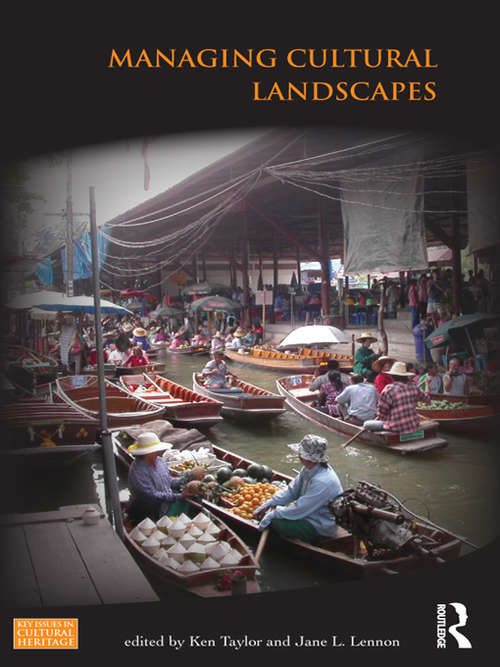 Managing Cultural Landscapes (Key Issues in Cultural Heritage)