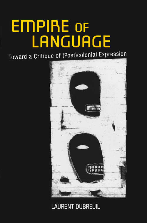 Book cover of Empire of Language: Toward a Critique of (Post)colonial Expression