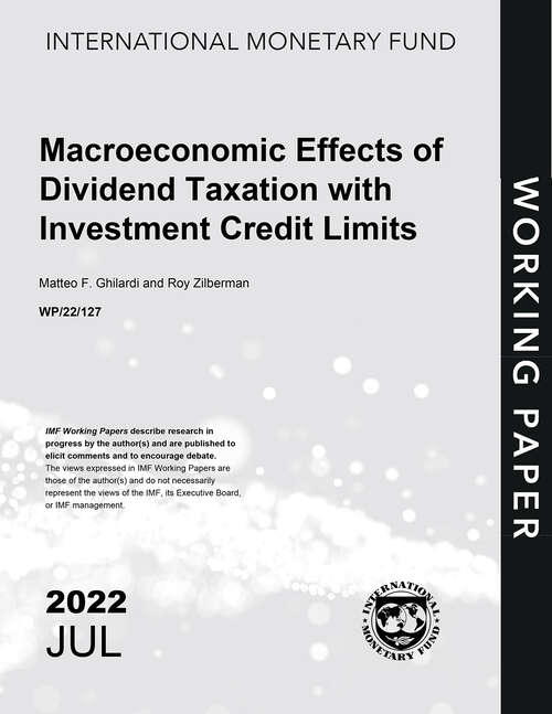 Book cover of Macroeconomic Effects of Dividend Taxation with Investment Credit Limits (Imf Working Papers)