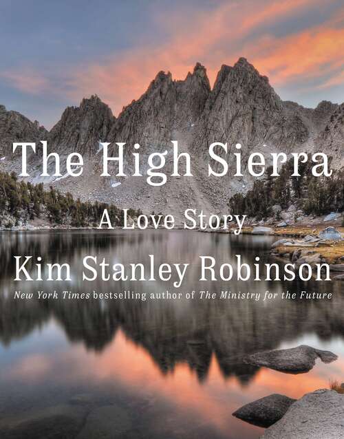 Book cover of The High Sierra: A Love Story