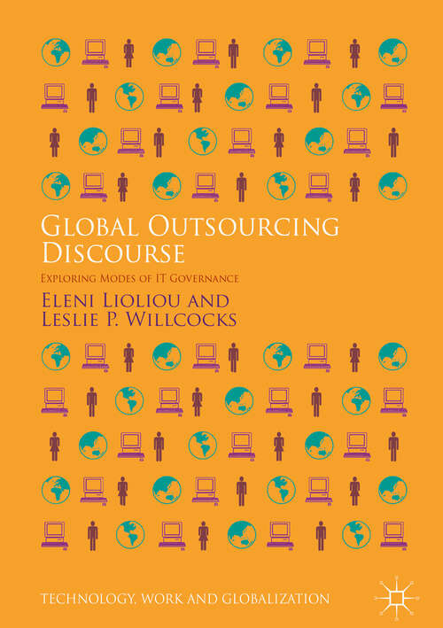 Book cover of Global Outsourcing Discourse: Exploring Modes Of It Governance (Technology, Work And Globalization Ser.)