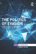 The Politics of Evasion: A Post-Globalization Dialogue Along the Edge of the State (Interventions)