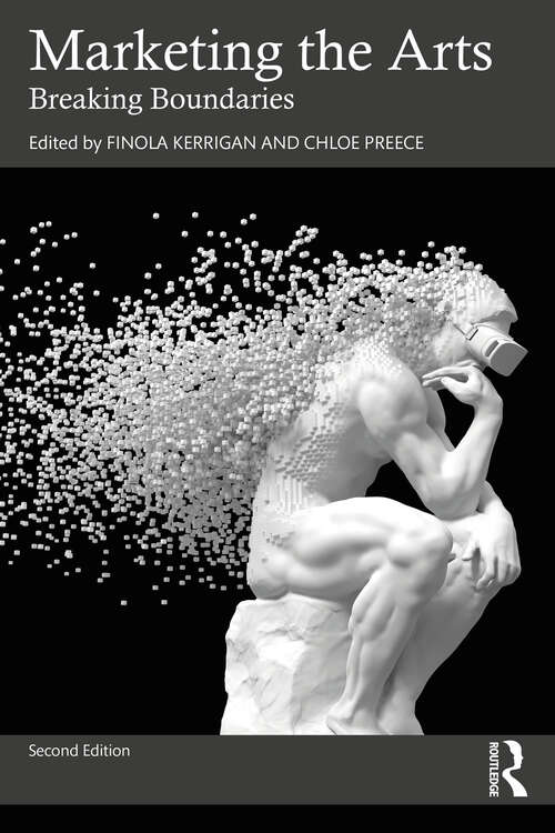 Book cover of Marketing the Arts: Breaking Boundaries (2)
