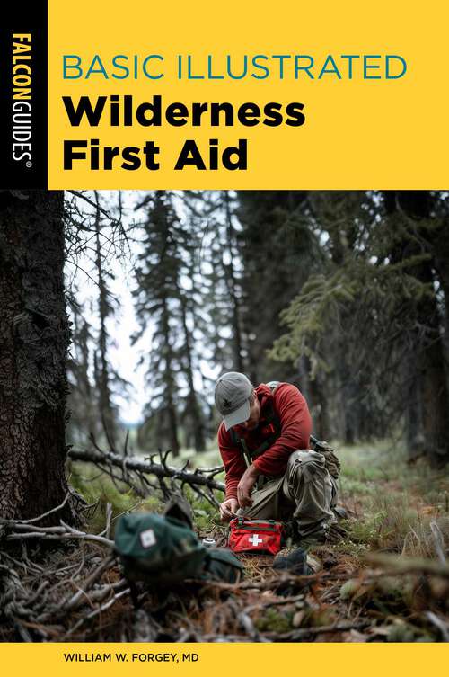 Book cover of Basic Illustrated Wilderness First Aid (3rd Edition)