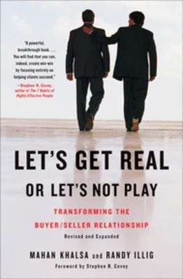 Book cover of Let's Get Real or Let's Not Play: Transforming the Buyer/Seller Relationship