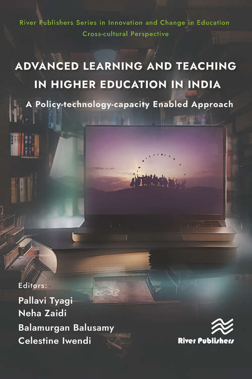 Book cover of Advanced Learning and Teaching in Higher Education in India: A Policy-technology-capacity Enabled Approach