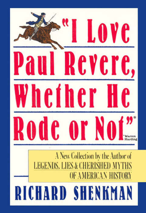 Book cover of "I Love Paul Revere, Whether He Rode Or Not"