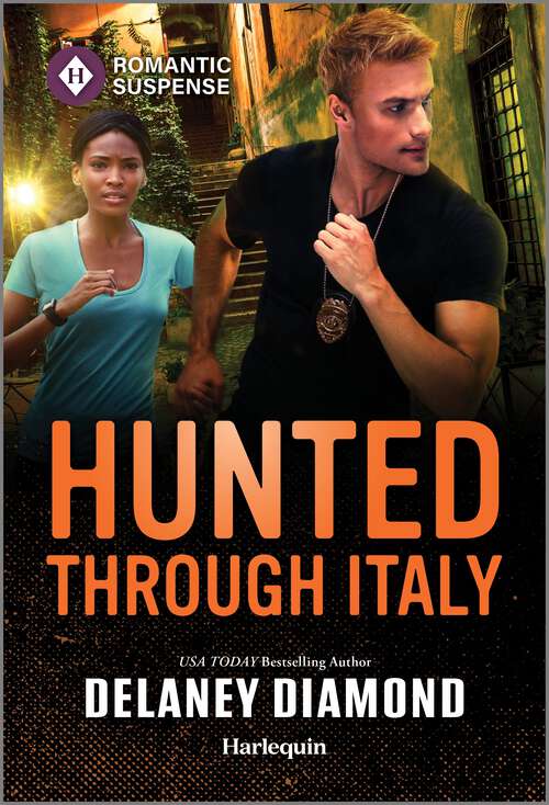 Book cover of Hunted Through Italy: A Thrilling International Bodyguard Romance (Original)
