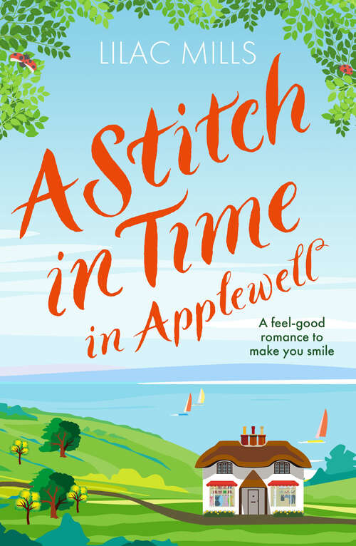 Book cover of A Stitch in Time in Applewell: A feel-good romance to make you smile (Applewell Village)