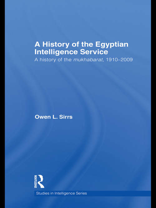 Book cover of The Egyptian Intelligence Service: A History of the Mukhabarat, 1910-2009 (Studies in Intelligence)
