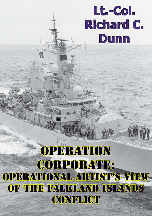 Operation Corporate: Operational Artist's View Of The Falkland Islands Conflict