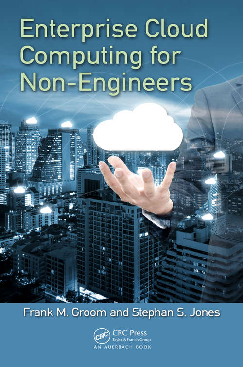 Book cover of Enterprise Cloud Computing for Non-Engineers (Technology for Non-Engineers)