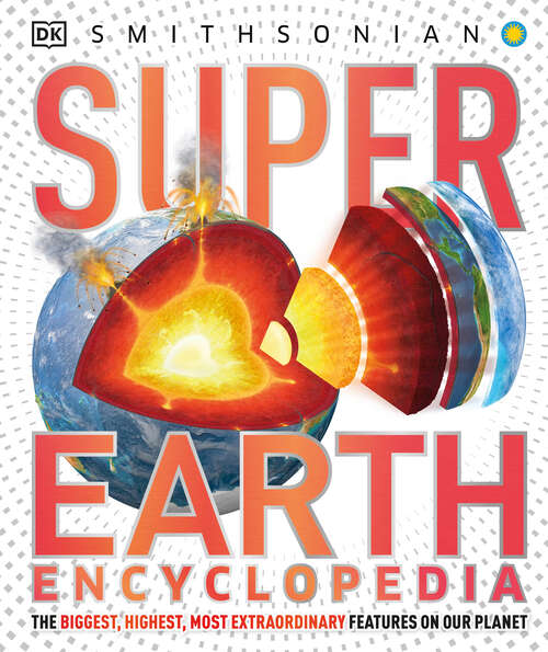 Book cover of Super Earth Encyclopedia (DK Super Nature Encyclopedias)