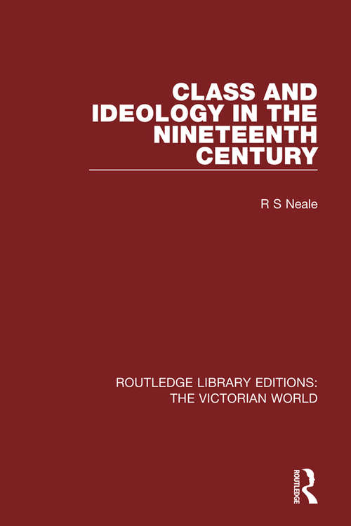 Class and Ideology in the Nineteenth Century (Routledge Library Editions: The Victorian World)