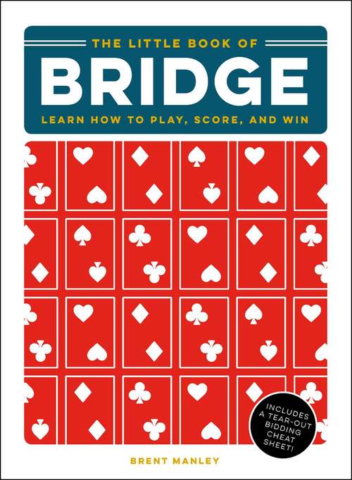 Book cover of The Little Book of Bridge: Learn How to Play, Score, and Win (The Little Book of)