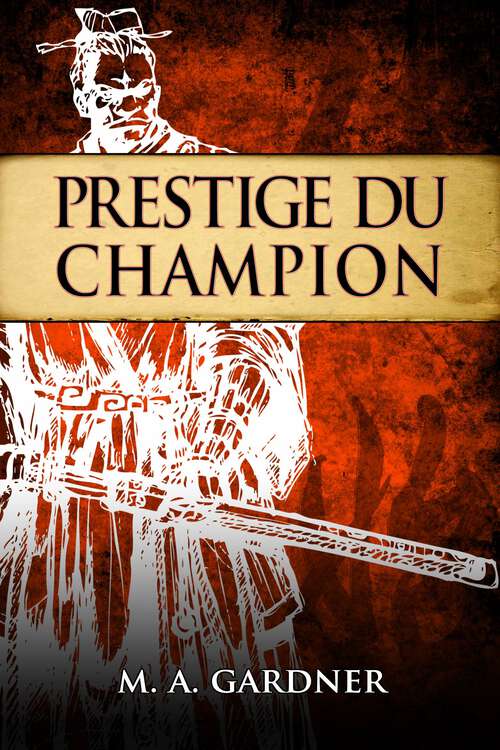 Book cover of Prestige du champion: FICTION / Contes de fées, Contes populaires, Légendes et mythologie, Historique