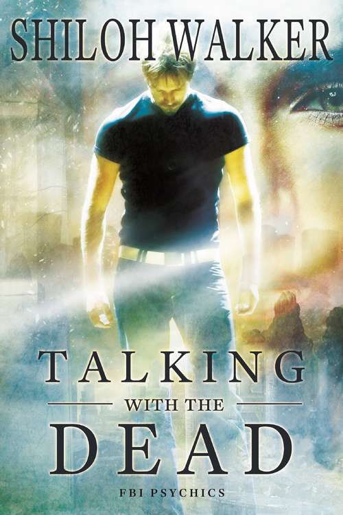 Talking With the Dead: Prequel (The FBI Psychics)