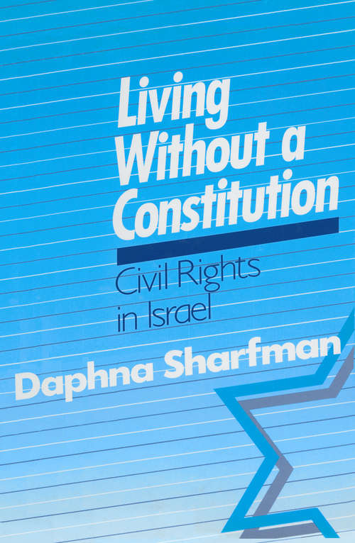 Book cover of Living without a Constitution: Civil Rights in Israel