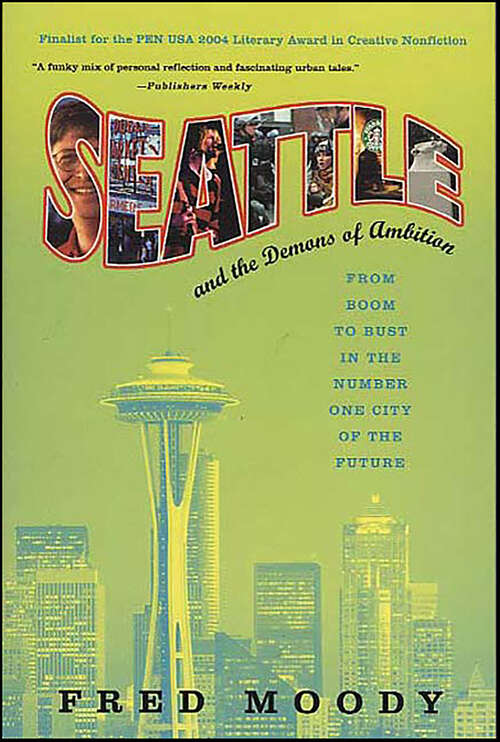 Book cover of Seattle and the Demons of Ambition