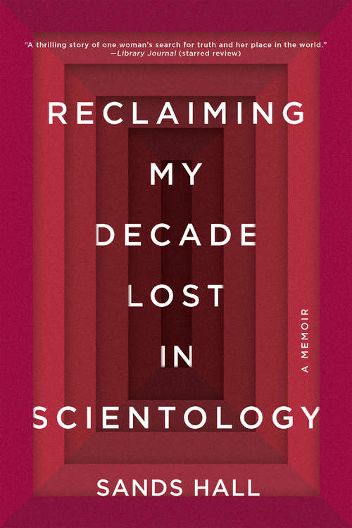 Book cover of Reclaiming My Decade Lost in Scientology: A Memoir