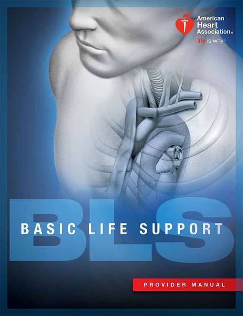 Book cover of Basic Life Support (BLS) Provider Manual