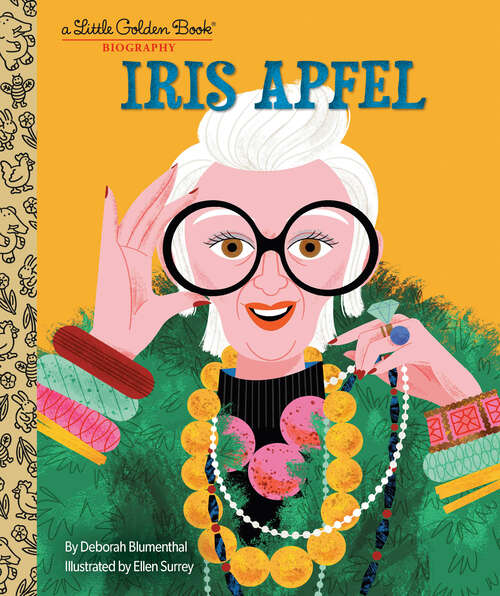 Book cover of Iris Apfel: A Little Golden Book Biography (Little Golden Book)