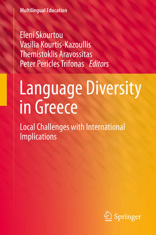 Book cover of Language Diversity in Greece: Local Challenges with International Implications (1st ed. 2020) (Multilingual Education #36)