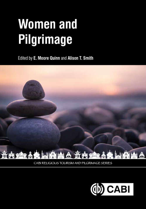 Women and Pilgrimage (CABI Religious Tourism and Pilgrimage Series)