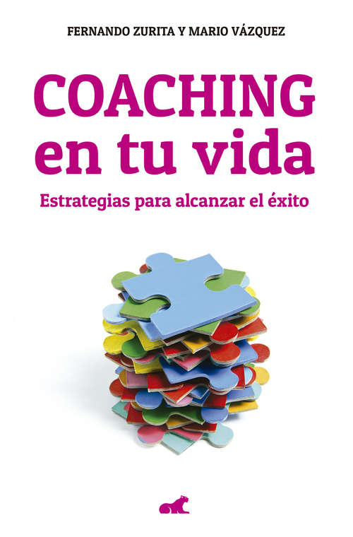Book cover of Coaching en tu vida: Estrategias para alcanzar el éxito