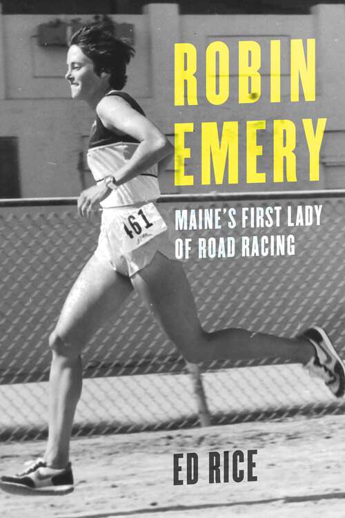 Book cover of Robin Emery: Maine's First Lady of Road Racing