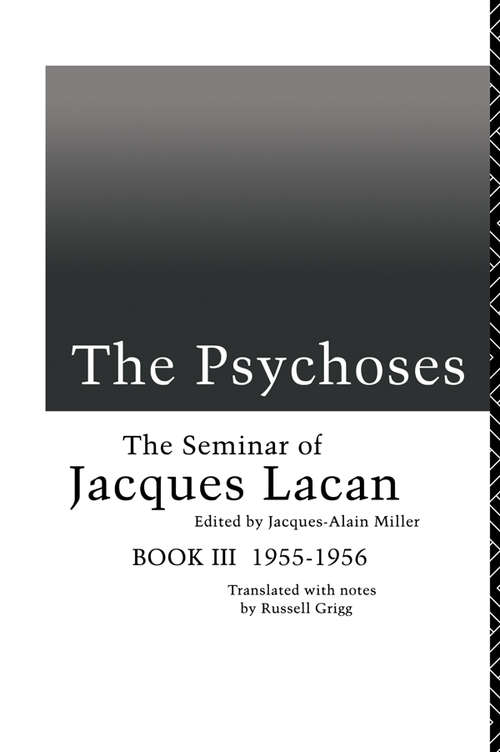 Book cover of The Psychoses: The Seminar of Jacques Lacan