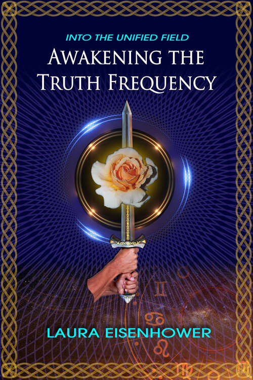 Book cover of Awakening the Truth Frequency (Into the Unified Field)