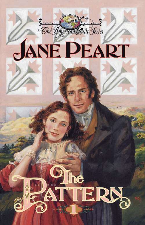 Book cover of The Pattern (The American Quilt Series #1)